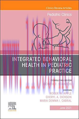 [AME]Integrated Behavioral Health in Pediatric Practice, An Issue of Pediatric Clinics of North...