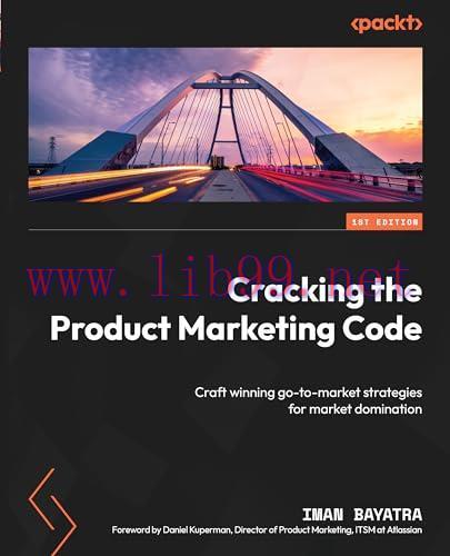 [FOX-Ebook]Cracking the Product Marketing Code: Craft winning go-to-market strategies for marke...