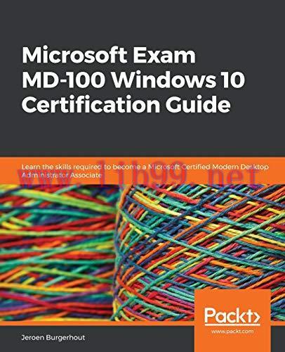 [FOX-Ebook]Microsoft Exam MD-100 Windows 10 Certification Guide