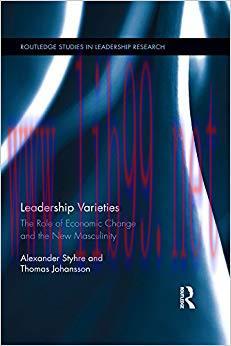 (PDF)Leadership Varieties: The Role of Economic Change and the New Masculinity (Routledge Studi...