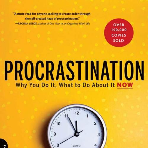 Procrastination_ Why You Do It, What to Do About It Now 2th - Wei Zhi