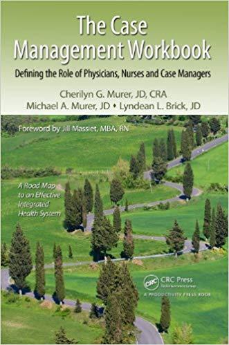 (PDF)The Case Management Workbook Defining the Role of Physicians, Nurses and Case Managers 1st...