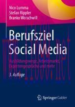 [PDF]Berufsziel Social Media: Ausbildungswege, Arbeitsmarkt, Expertengespr&auml;che und mehr