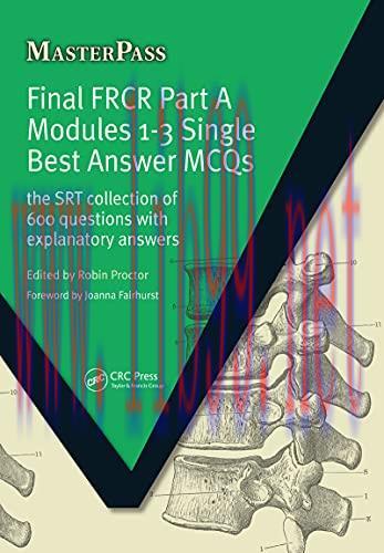 [AME]Final FRCR Part A Modules 1-3 Single Best Answer MCQS: The SRT Collection of 600 Questions...
