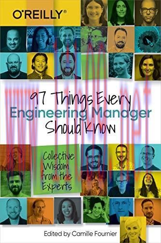 [FOX-Ebook]97 Things Every Engineering Manager Should Know: Collective Wisdom from_ the Experts