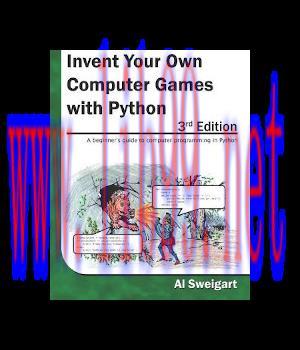 [IT-Ebook]Invent Your Own Computer Games with Python