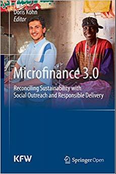 (PDF)Microfinance 3.0 Reconciling Sustainability with Social Outreach and Responsible Delivery ...