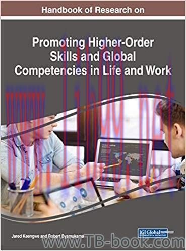 Handbook of Research on Promoting Higher-Order Skills and Global Competencies in Life and Work ...