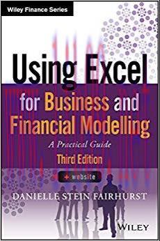 Using Excel for Business and Financial Modelling: A Practical Guide (Wiley Finance) 3rd Edition...