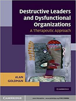 (PDF)Destructive Leaders and Dysfunctional Organizations A Therapeutic Approach 1st Edition