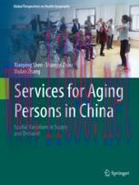 [PDF]Services for Aging Persons in China: Spatial Variations in Supply and Demand