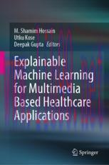 [PDF]Explainable Machine Learning for Multimedia Based Healthcare Applications