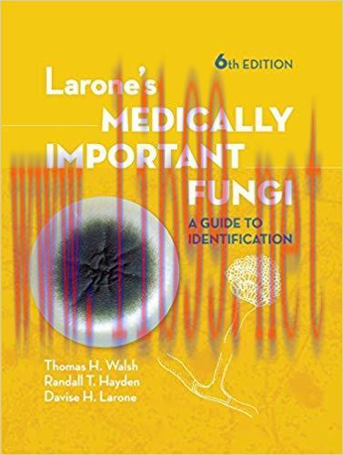 [PDF]Larone&rsquo;s Medically Important Fungi: A Guide to Identification 6th Edition