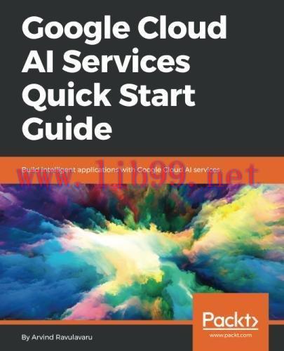 [FOX-Ebook]Google Cloud AI Services Quick Start Guide