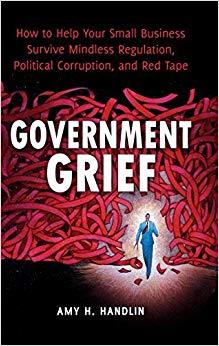 (PDF)Government Grief How to Help Your Small Business Survive Mindless Regulation, Political Co...