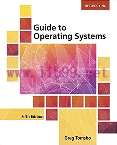 Guide to Operating Systems 5th Edition,