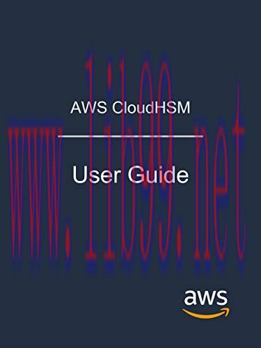 [FOX-Ebook]AWS CloudHSM: User Guide