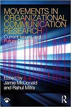 Movements in Organizational Communication Research: Current Issues and Future Directions 1st Ed...
