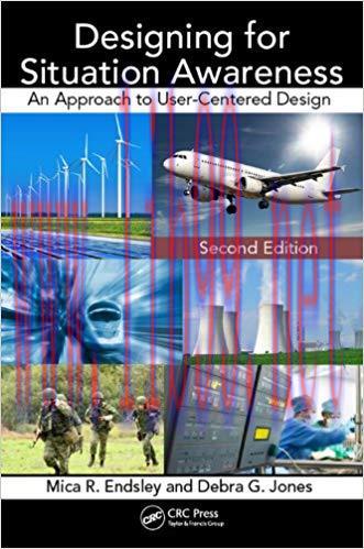 Designing for Situation Awareness: An Approach to User-Centered Design, Second Edition 2nd Edit...