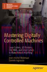 [PDF]Mastering Digitally Controlled Machines: Laser Cutters, 3D Printers, CNC Mills, and Vinyl ...