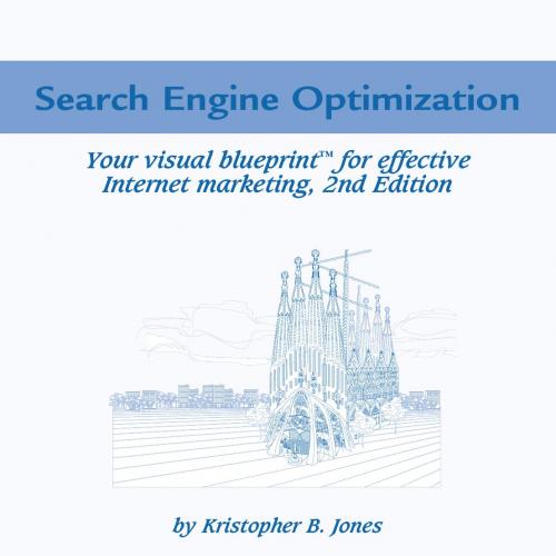 Search engine optimization your visual blueprint for effective internet marketing