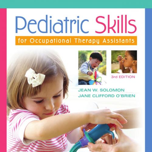 Pediatric Skills for Occupational Therapy Assistants 3rd Edition