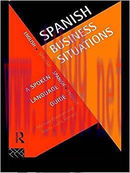 Spanish Business Situations: A Spoken Language Guide (Languages for Business) 1st Edition,
