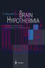 [PDF]Brain Hypothermia: Pathology, Pharmacology, and Treatment of Severe Brain Injury
