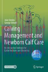 [AME]Calving Management and Newborn Calf Care : An interactive Textbook for Cattle Medicine and...