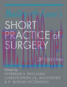 [AME]Bailey & Love&rsquo;s Short Practice of Surgery 26th Edition (Original PDF)
