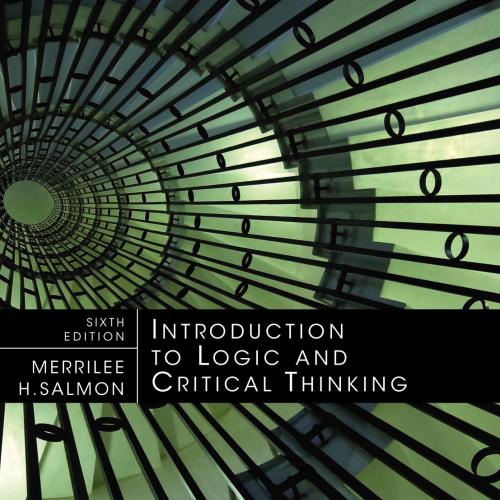 Introduction to Logic and Critical Thinking 6th Edition by Salmon