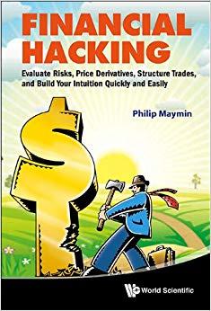 (PDF)Financial HackingEvaluate Risks, Price Derivatives, Structure Trades, and Build Your Intui...