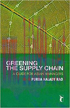 (PDF)Greening the Supply Chain: A Guide for Asian Managers (Response Books) 1st Edition