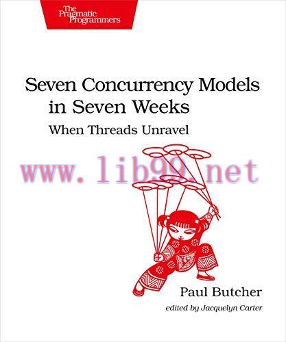 [FOX-Ebook]Seven Concurrency Models in Seven Weeks: When Threads Unravel