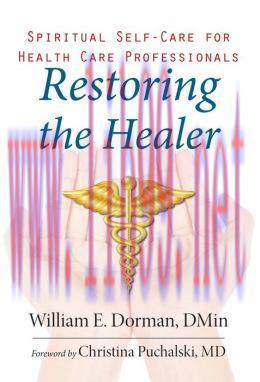 [AME]Restoring the Healer: Spiritual Self-Care for Health Care Professionals