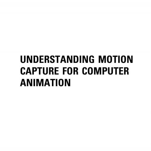 Understanding motion capture for computer animati