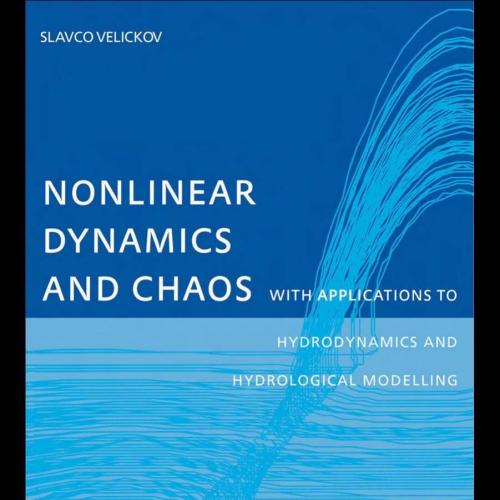 Nonlinear dynamics and chaos with applications to to hydrodynamics and hydrological modelling