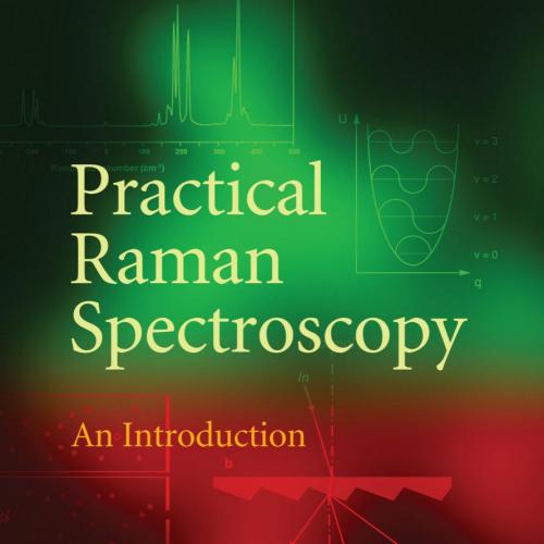 Practical Raman Spectroscopy An Introduction