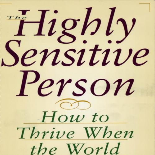 Highly Sensitive Person, The