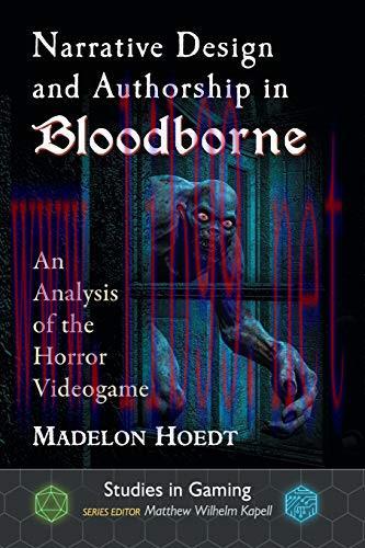 [FOX-Ebook]Narrative Design and Authorship in Bloodborne: An Analysis of the Horror Videogame