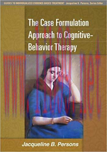 (PDF)The Case Formulation Approach to Cognitive-Behavior Therapy (Guides to Individualized Evid...
