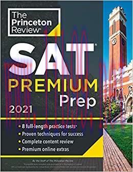 (PDF)Princeton Review SAT Premium Prep, 2021: 8 Practice Tests + Review & Techniques + Online T...