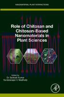 [PDF]Role of Chitosan and Chitosan-Based Nanomaterials in Plant Sciences