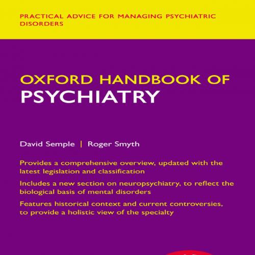 Oxford Handbook of Psychiatry (Oxford Medical Handbooks) - David Semple & Roger Smyth