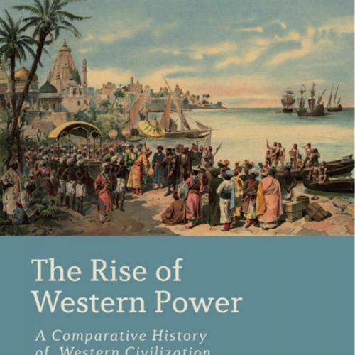 Rise of Western Power A Comparative History of Western Civilization, The