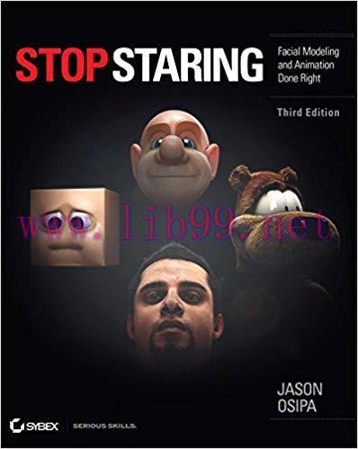 Stop Staring: Facial Modeling and Animation Done Right 3rd Edition,