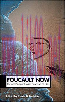 Foucault Now (Theory Now) 1st Edition,