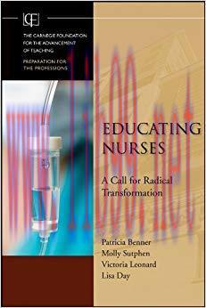 (PDF)Educating Nurses: A Call for Radical Transformation (Jossey-Bass/Carnegie Foundation for t...