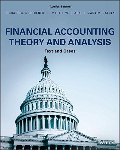 Financial Accounting Theory and Analysis Text and Cases, 12th Edition