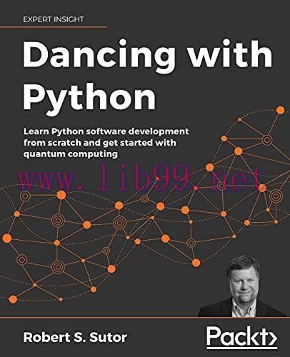 [FOX-Ebook]Dancing with Python: Learn Python software development from_ scratch and get started...